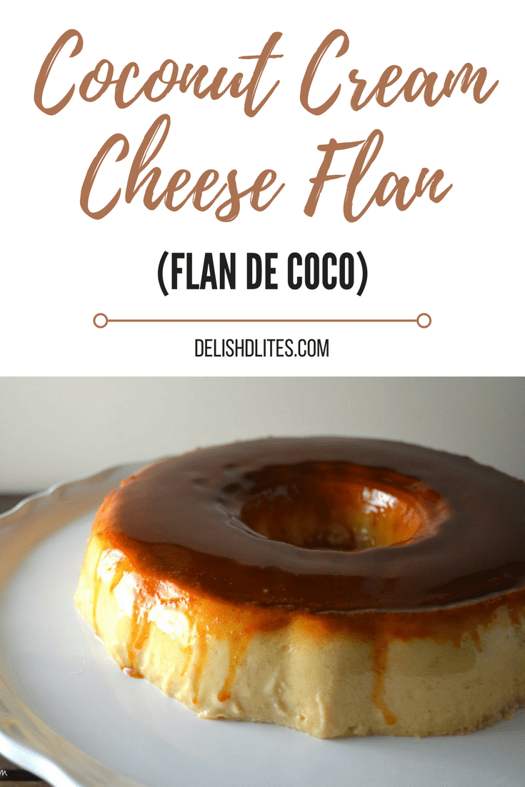 Coconut Cream Cheese Flan (Flan De Coco) - Delish D'Lites