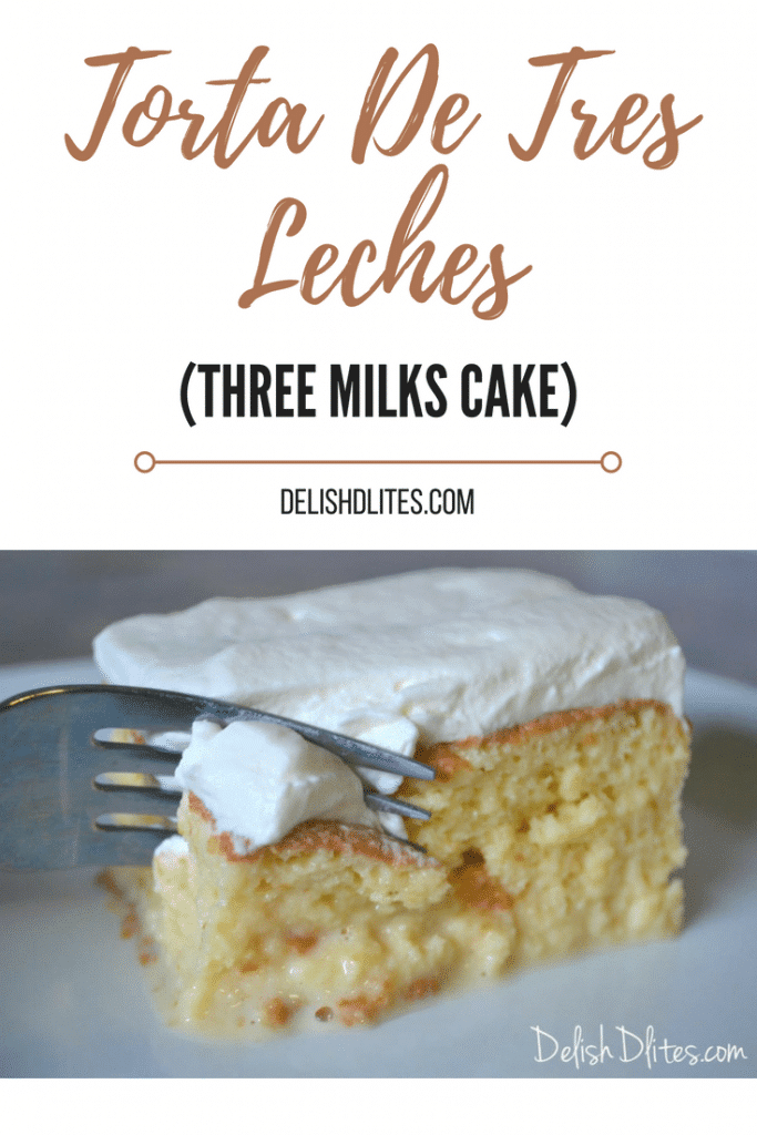 Torta De Tres Leches (3 Milks Cake) - Delish D'Lites